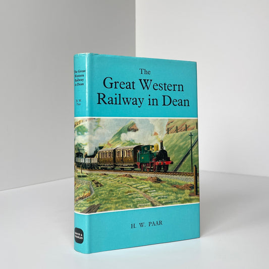 The Great Western Railway In Dean; Paar, H W