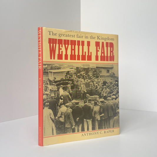 The Greatest Fair In The Kingdom Weyhill Fair, Signed; Raper, Anthony C
