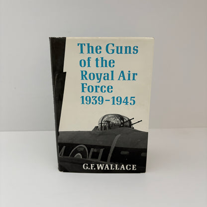 The Guns Of The Royal Air Force; Wallace, G.F