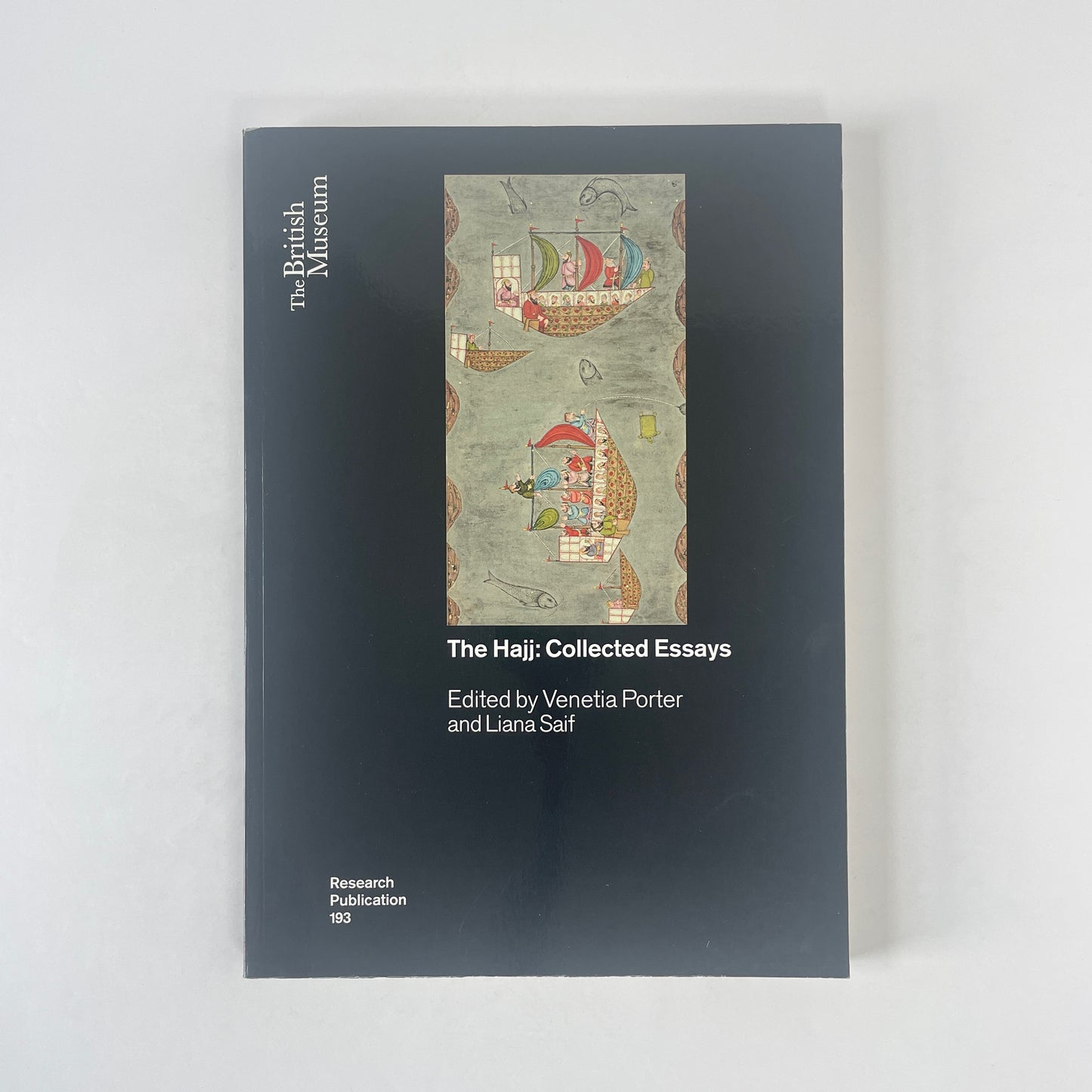 The Hajj: Collected Essays; Porter, Venetia; Saif, Liana