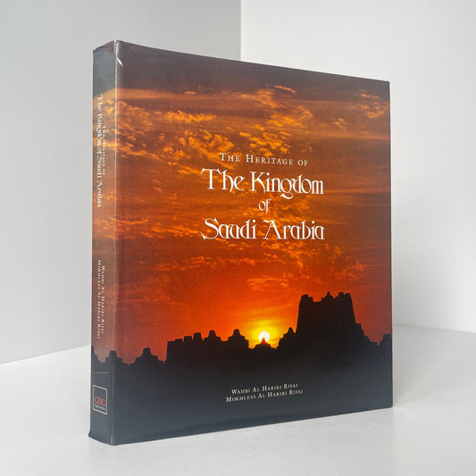 The Heritage Of The Kingdom Of Saudi Arabia; Al-Hariri-Rifai, Wahbi
