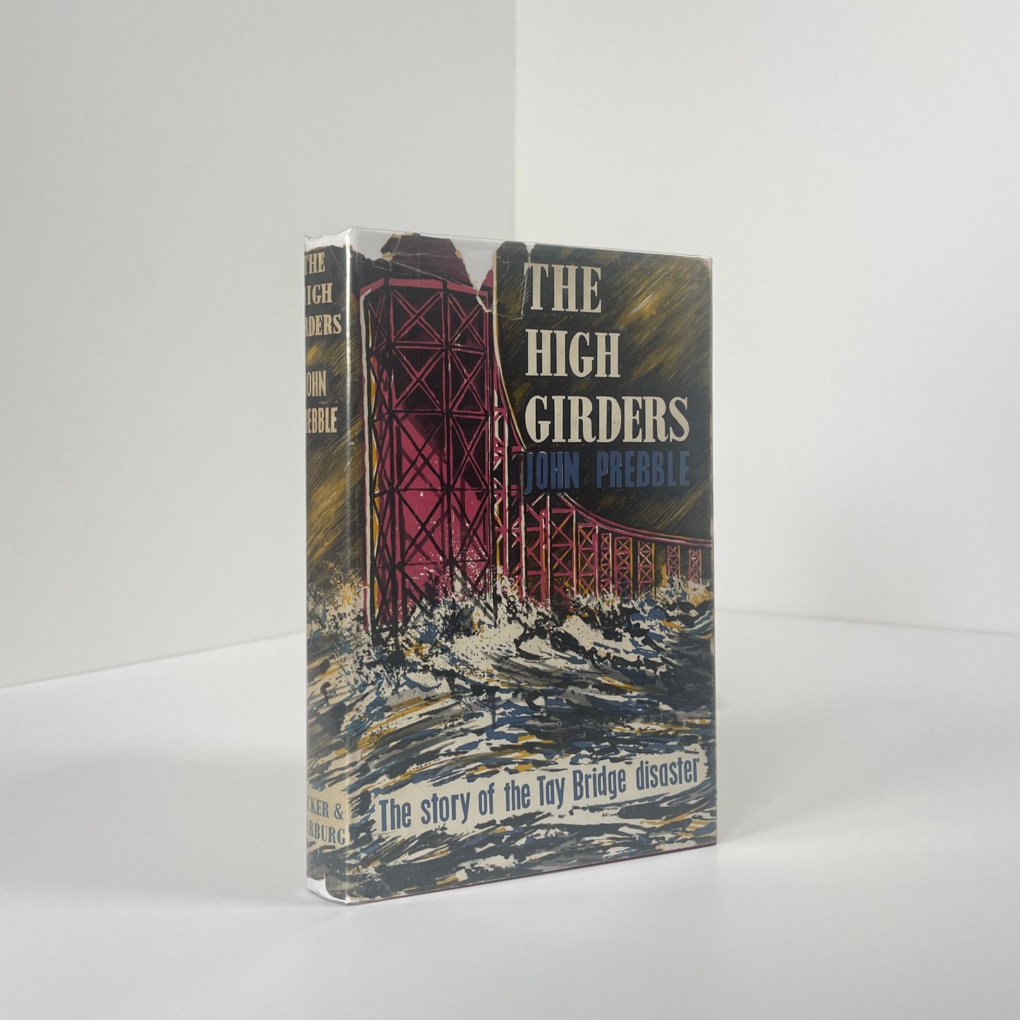The High Girders. The Story Of The Tay Bridge Disaster.; Prebble, John