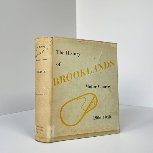 The History Of Brooklands Motor Course 1906-1940; Boddy, William