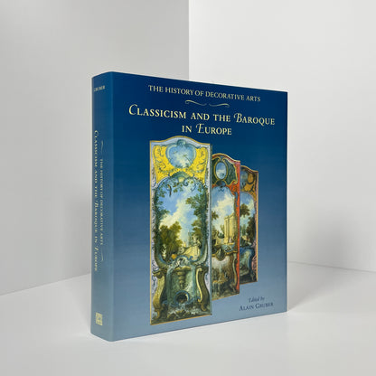 The History Of Decorative Arts, Classicism And The Baroque In Europe; Gruber, Alain