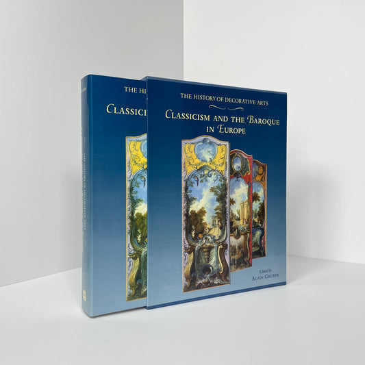 The History Of Decorative Arts, Classicism And The Baroque In Europe; Gruber, Alain