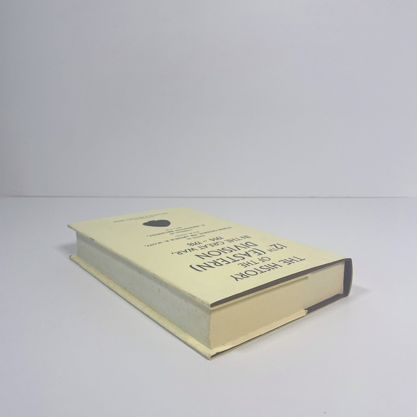 The History Of The 12th (Eastern) Division In The Great War 1914-1918; Scott, Major-General Sir Arthur B; Brumwell, P Middleton