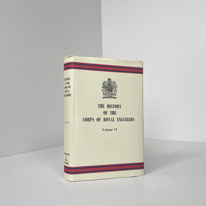 The History Of The Corps Of Royal Engineers, Volume VI; Pritchard, General H L