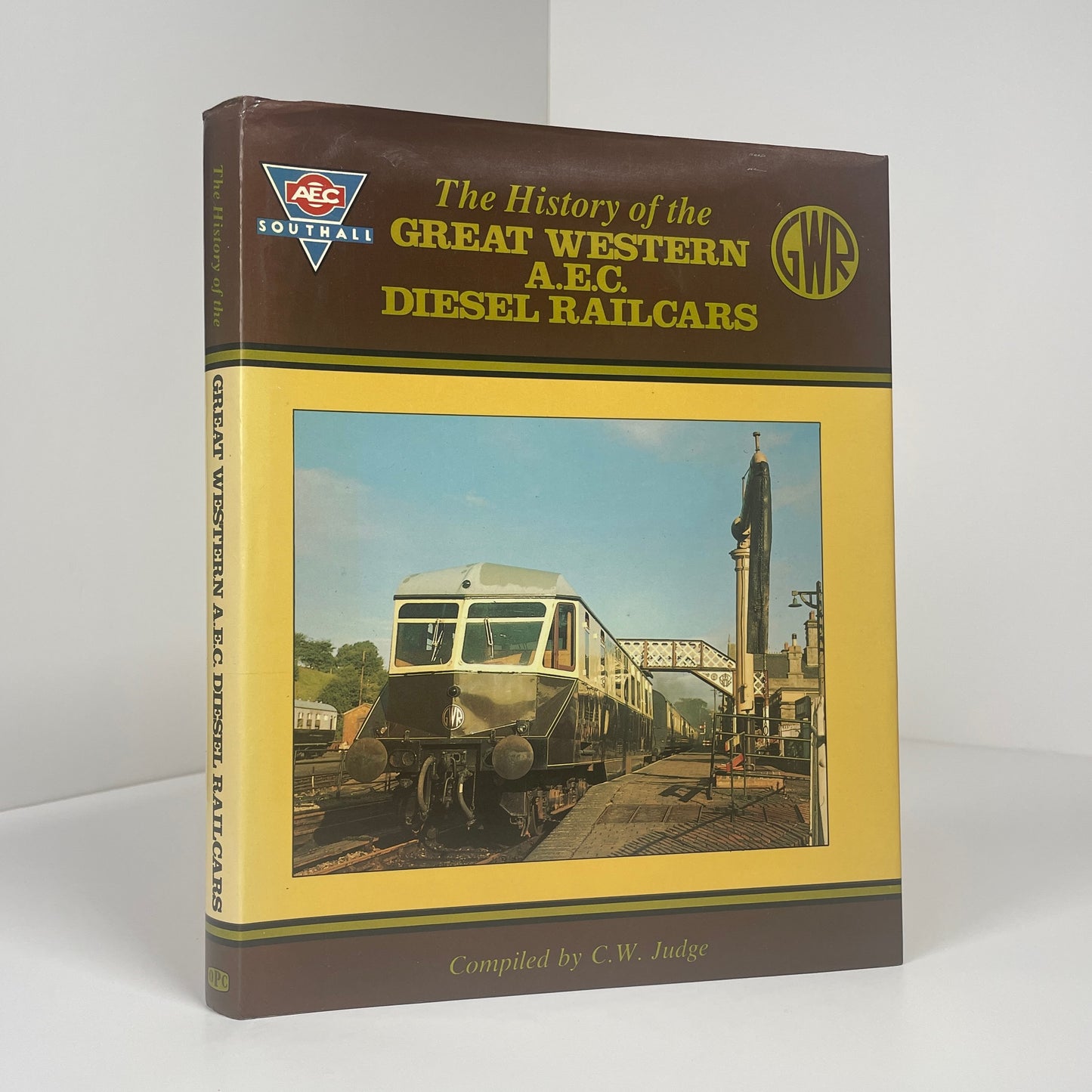 The History Of The Great Western A.E.C. Diesel Railcars; Judge, C.W.