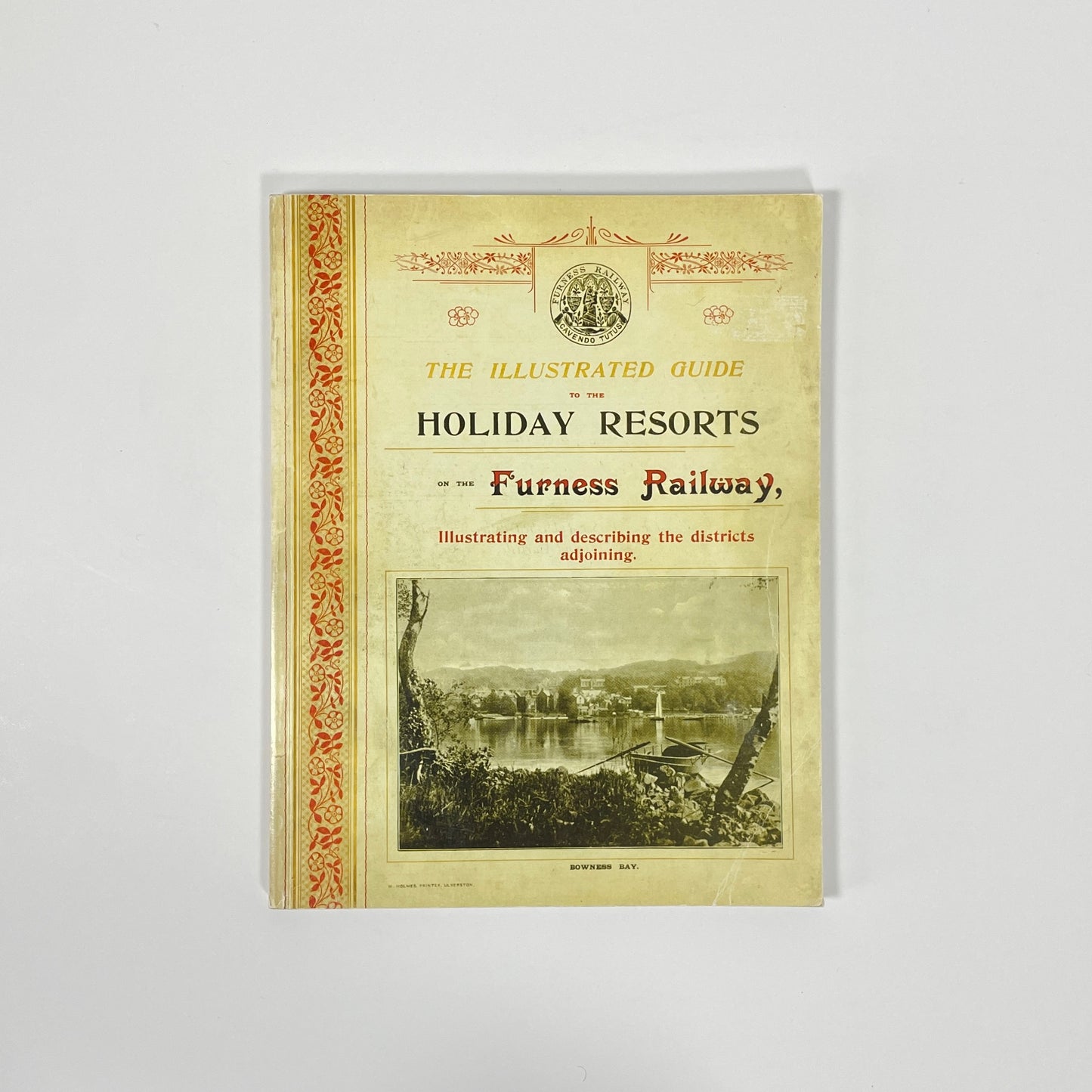 The Illustrated Guide To The Holiday Resorts On The Furness Railway, Illustrating And Describing The Districts Adjoining; Garbutt, John
