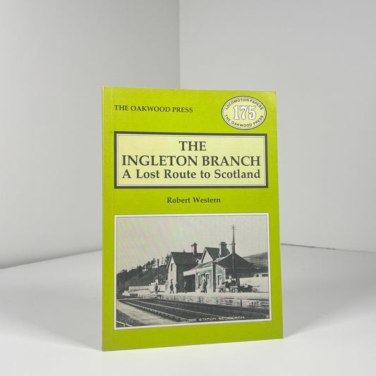 The Ingleton Branch A Lost Route To Scotland; Western, Robert