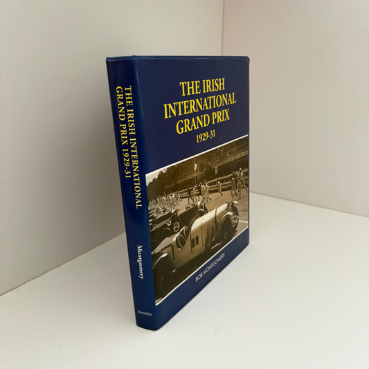 The Irish International Grand Prix 1929 - 31; Montgomery, Bob