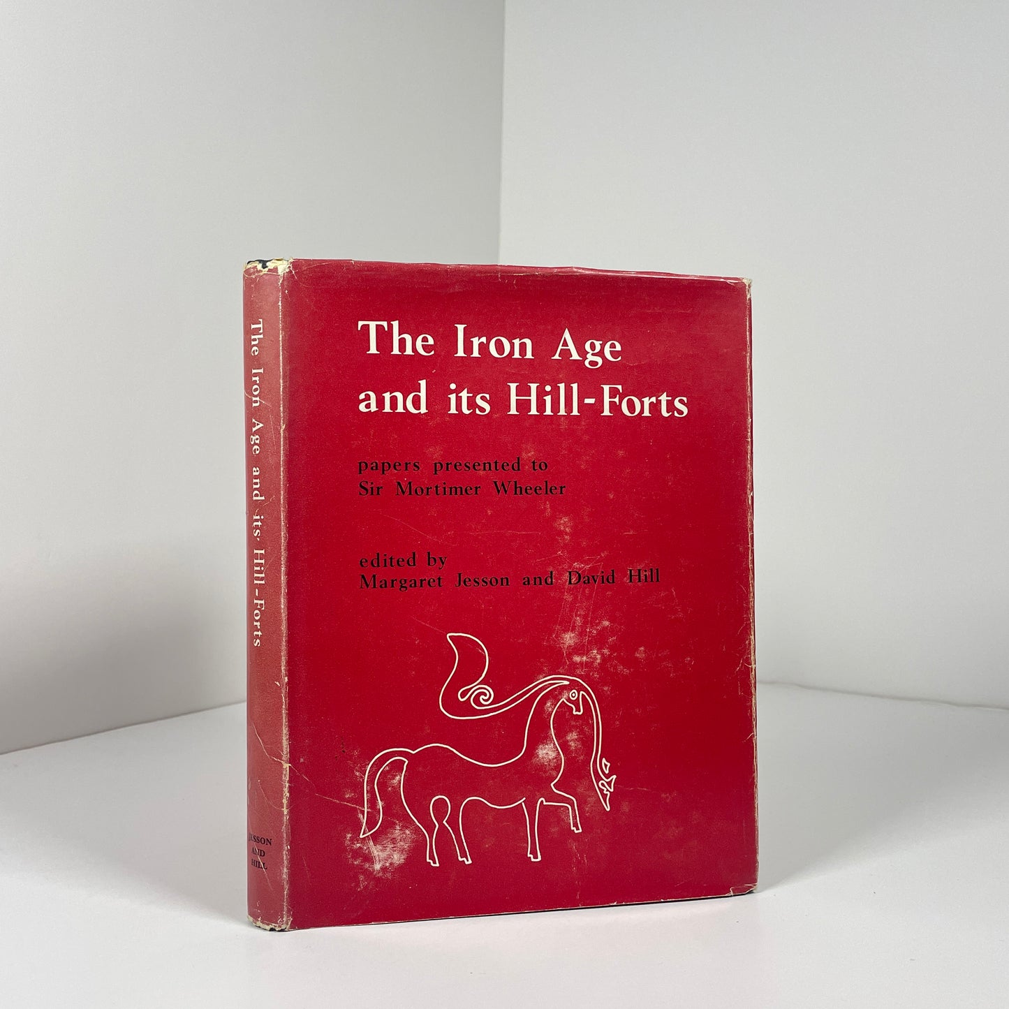 The Iron Age And Its Hill - Forts. Papers Presented to Sir Mortimer Wheeler; Jesson, Margaret; Hill, David