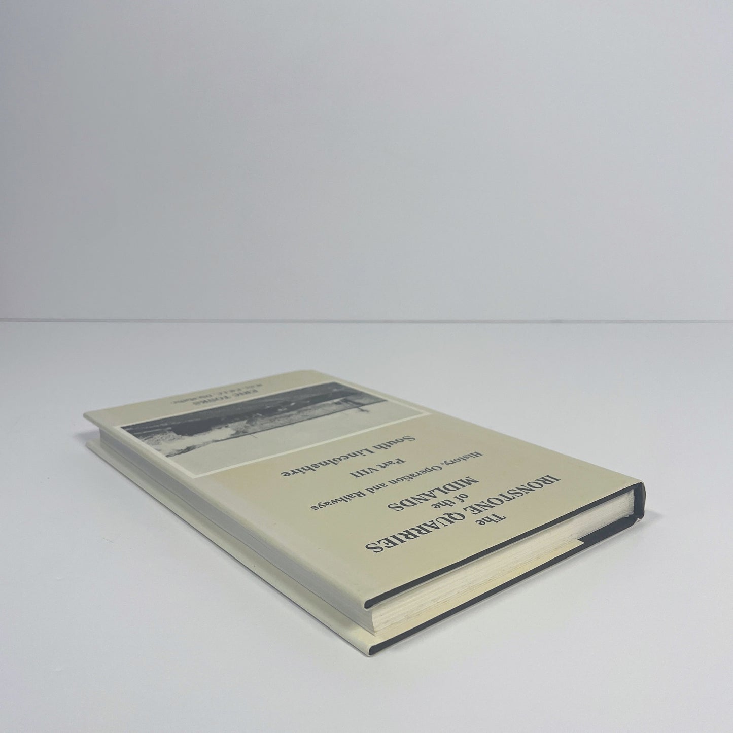 The Ironstone Quarries Of The Midlands, Part VIII, History, Operation And Railways, South Lincolnshire; Tonks, Eric