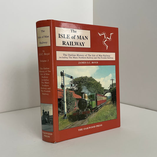The Isle Of Man Railway Including  The Manx Northern Railway And The Foxdale Railway Volume 3; Boyd, James I.C.
