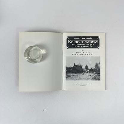 The Kerry Tramway And Other Timber Light Railways; Cox, David; Krupa, Christopher