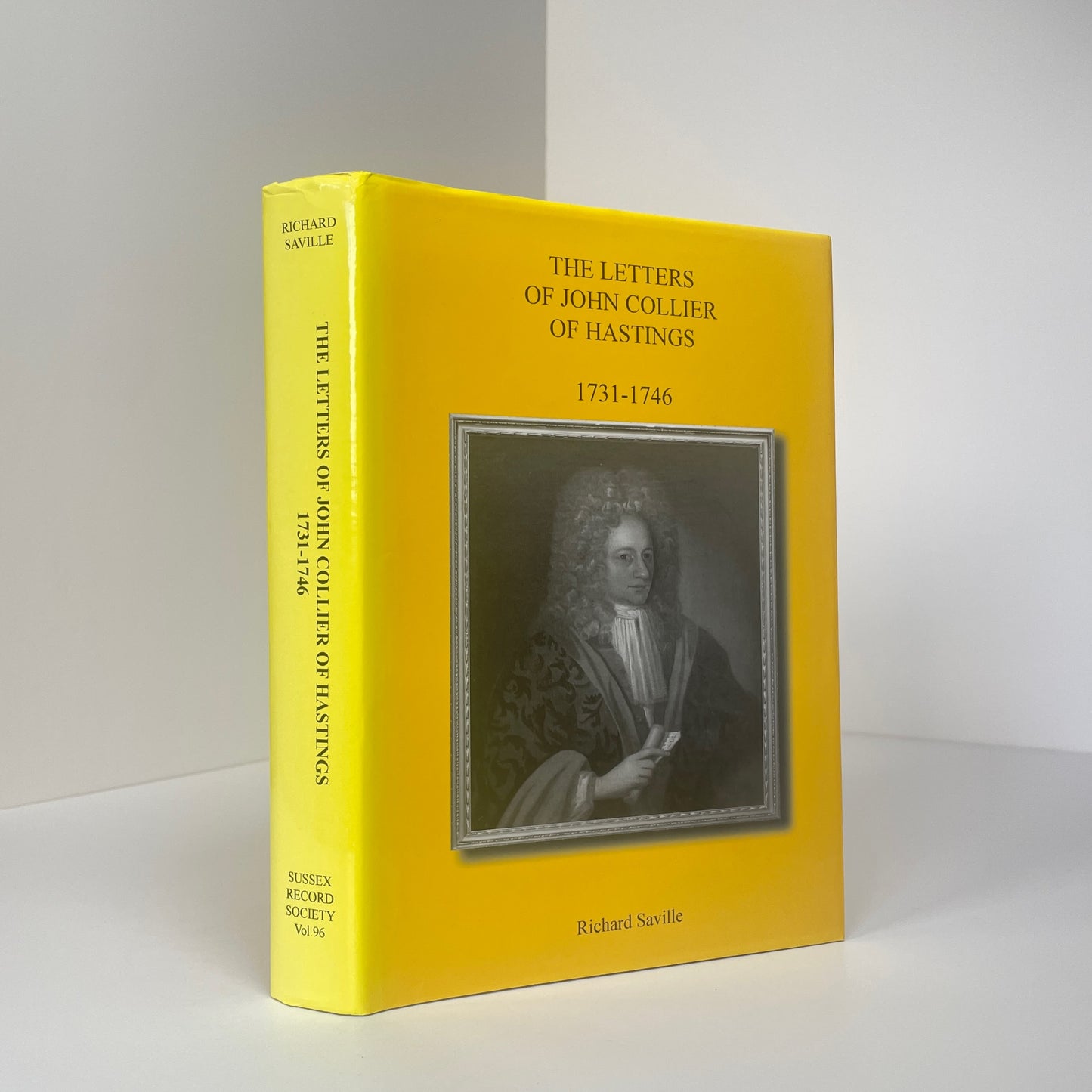 The Letter's Of John Collier Of Hastings 1731-1746; Saville, Richard