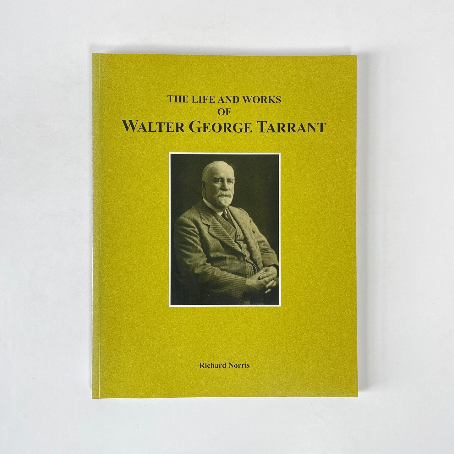 The Life And Works Of Walter George Tarrant; Norris, Richard