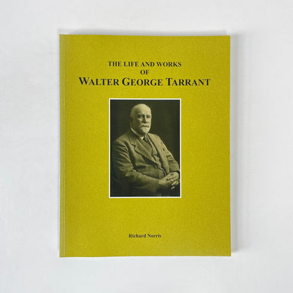 The Life And Works Of Walter George Tarrant; Norris, Richard