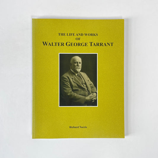 The Life And Works Of Walter George Tarrant; Norris, Richard
