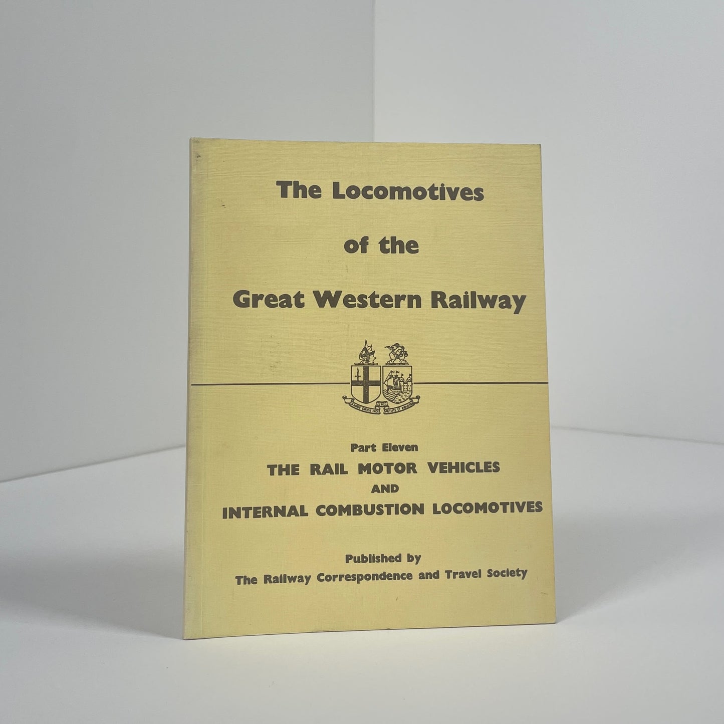 The Locomotives Of The Great Western Railway Part Eleven The Rail Motor Vehicles And Internal Combustion Locomotives; The Railway Correspondence And Travel Society