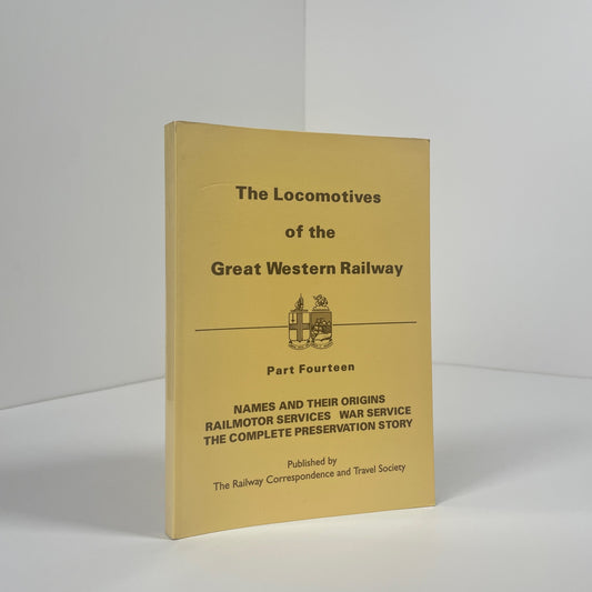 The Locomotives Of The Great Western Railway Part Fourteen Names And Their Origins Railmotor Services; The Railway Correspondence And Travel Society