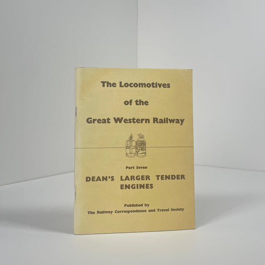 The Locomotives Of The Great Western Railway Part Seven Den's Larger Tender engines; The Railway Correspondence And Travel Society
