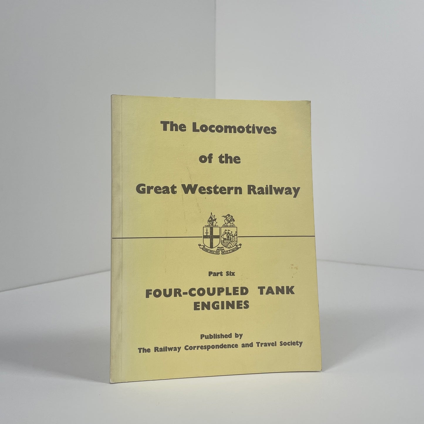 The Locomotives Of The Great Western Railway Part Six Four Coupled Tank Classes; The Railway Correspondence And Travel Society