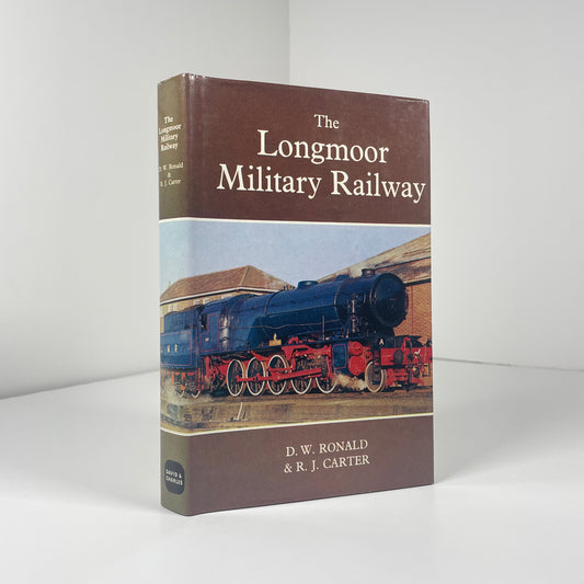 The Longmoor Military Railway; Ronald, D.W; Carter, R.J.