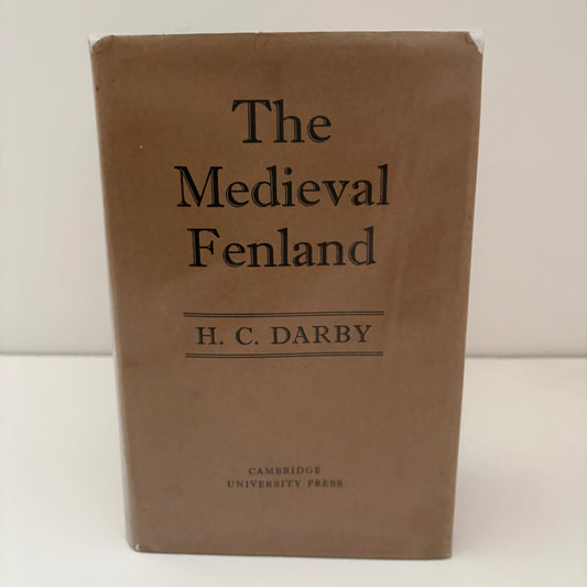The Medieval Fenland, Signed by Henry Williamson; Darby, H C
