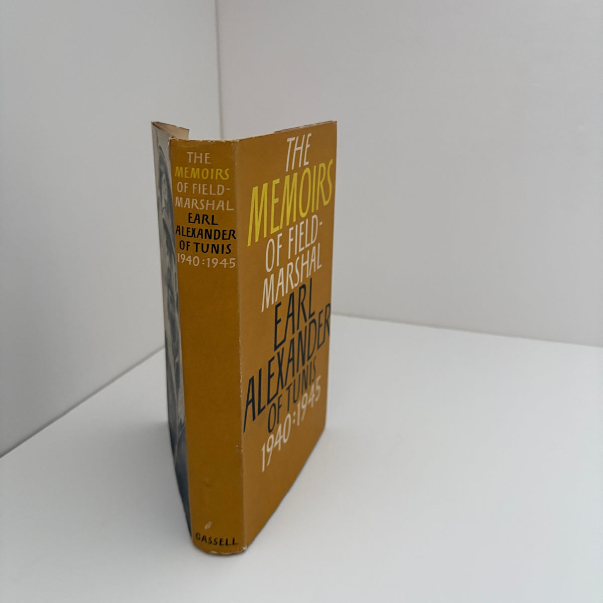 The Memoirs Of Field-Marshal Earl Alexander Of Tunis 1940 - 1945; North, Edited by John ( Signed by General Alexander )