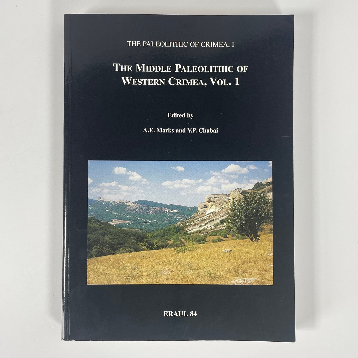 The Middle Paleolithic Of Western Crimea, Vol 1; Marks, A E; Chabai, V P