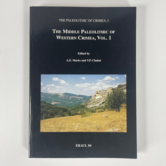 The Middle Paleolithic Of Western Crimea, Vol 1; Marks, A E; Chabai, V P