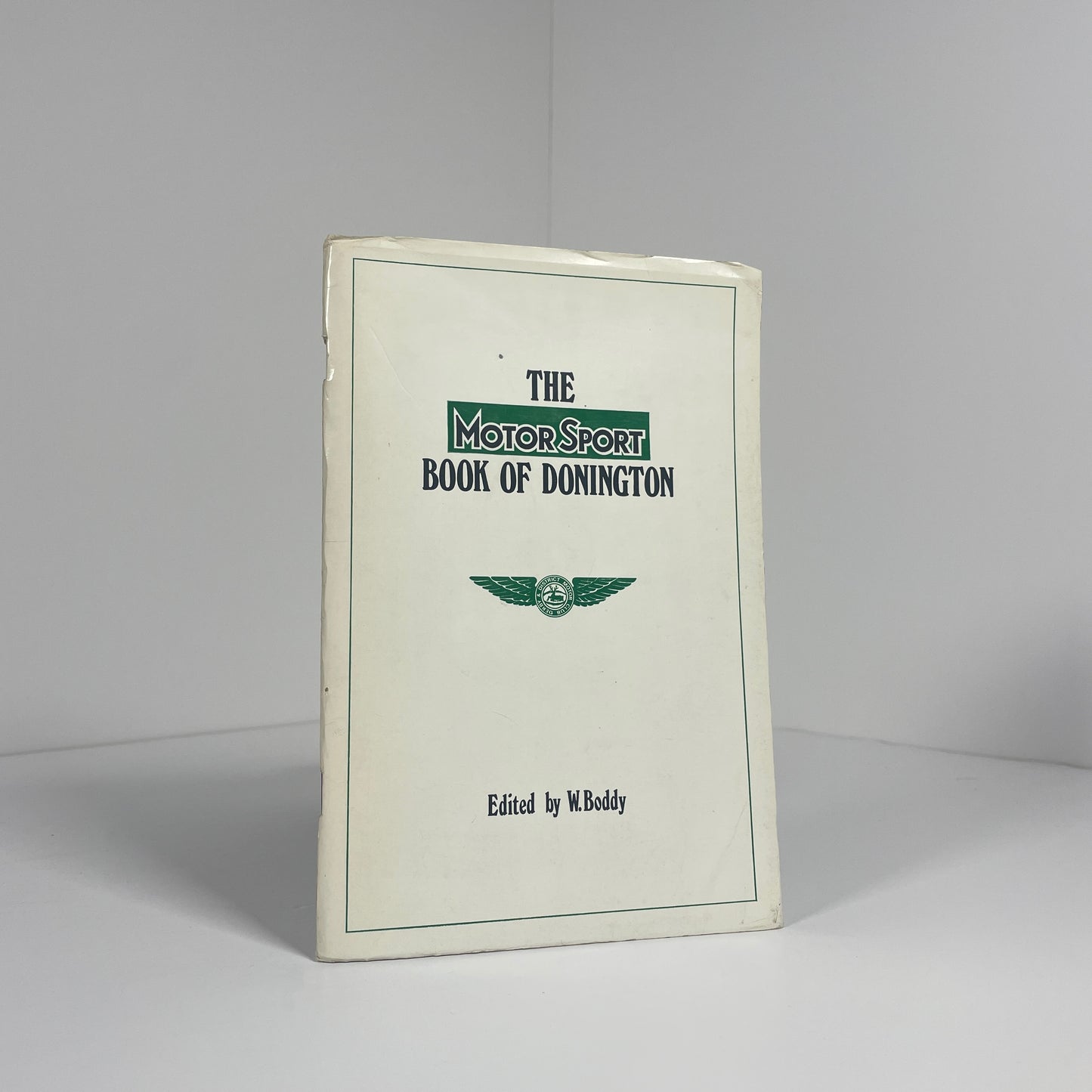 The Motor Sport Book Of Donington; Boddy, Edited by W.