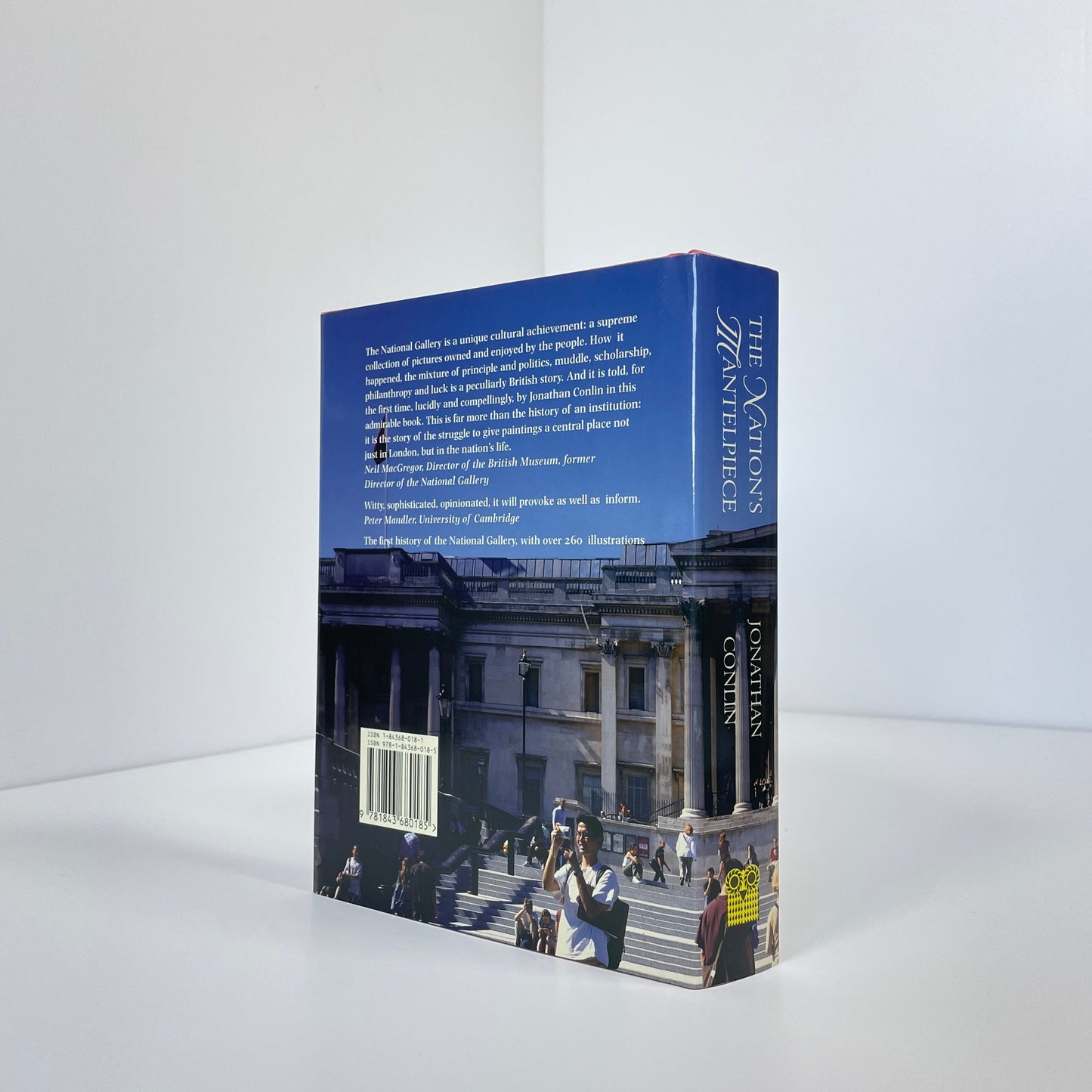 The Nation's Mantelpiece, A History Of The National Gallery; Conlin, Jonathan