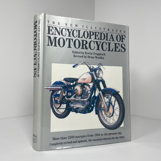 The New Illustrated Encyclopaedia Of Motorcycles; Tragatsch, Edited by Erwin; Woolley, Revised by Brian