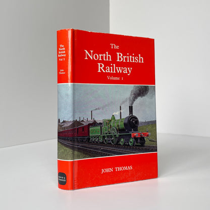 The North British Railway Volumes 1 & 2; Thomas, John