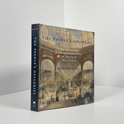 The People's Galleries, Art Museums And Exhibitions In Britain 1800-1914; Waterfield, Giles