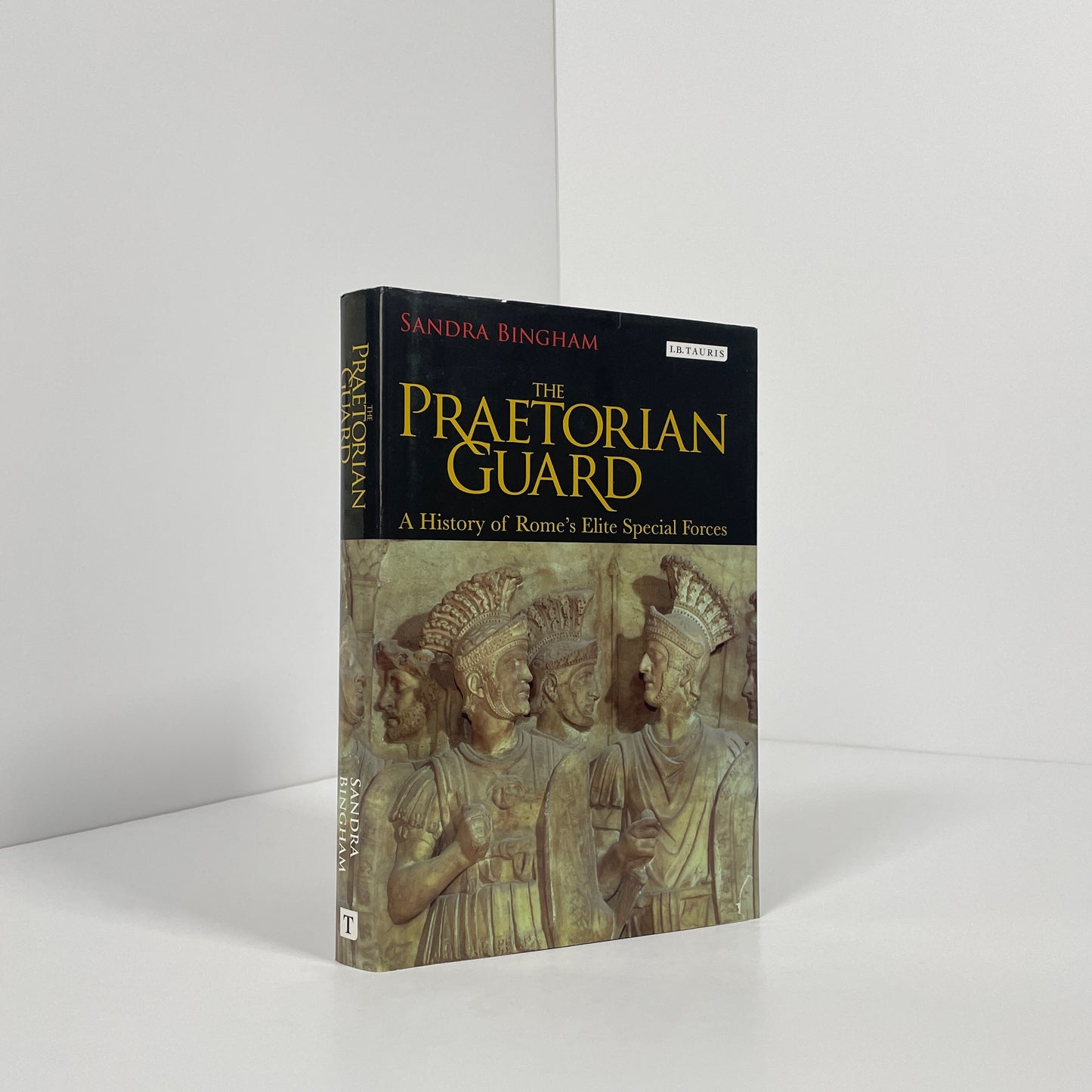 The Praetorian Guard, A History Of Rome's Elite Special Forces; Bingham, Sandra