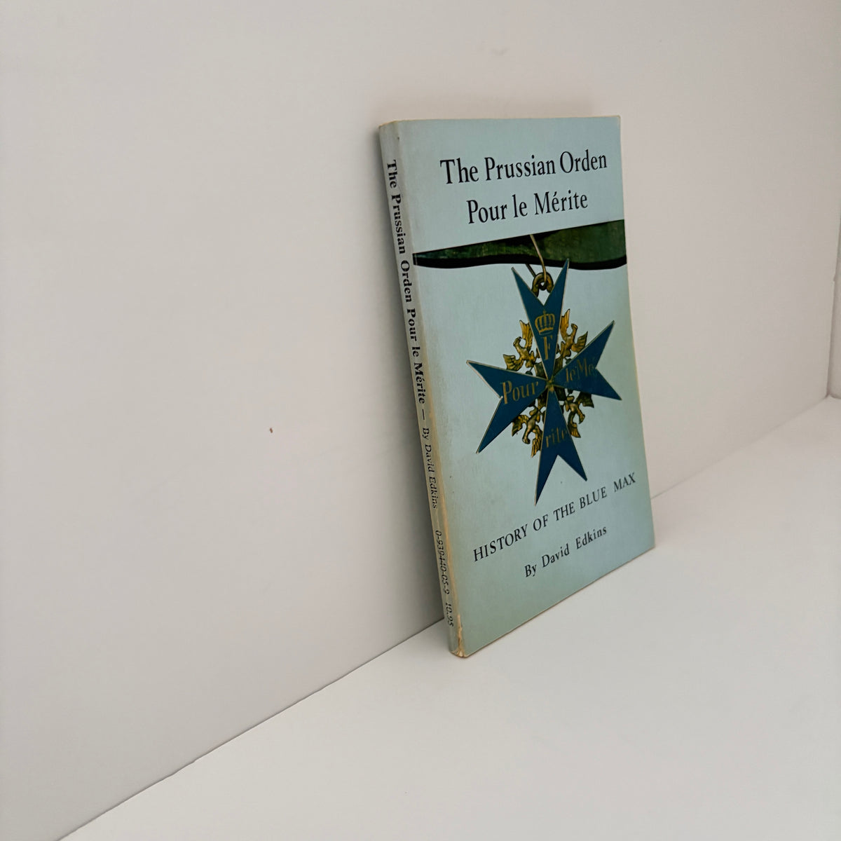 The Prussian Orden Pour Le Merite History Of The Blue Max; Edkins, David