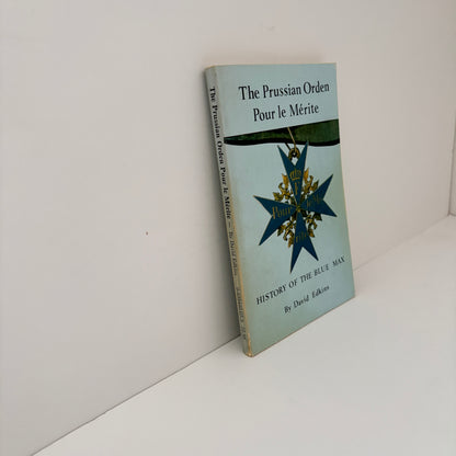 The Prussian Orden Pour Le Merite History Of The Blue Max; Edkins, David