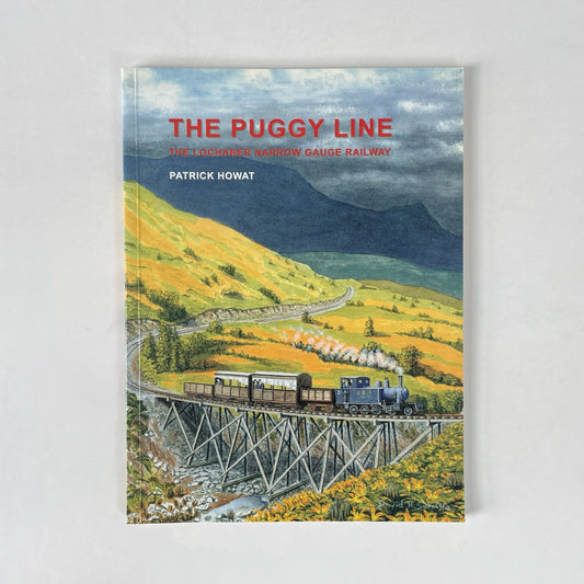 The Puggy Line, The Lochaber Narrow Gauge Railway; Howat, Patrick