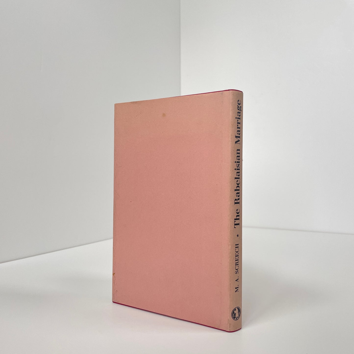 The Rabelaisian Marriage, Aspects Of Rabelais's Religion, Ethics & Comic Philosophy; Screech, M A