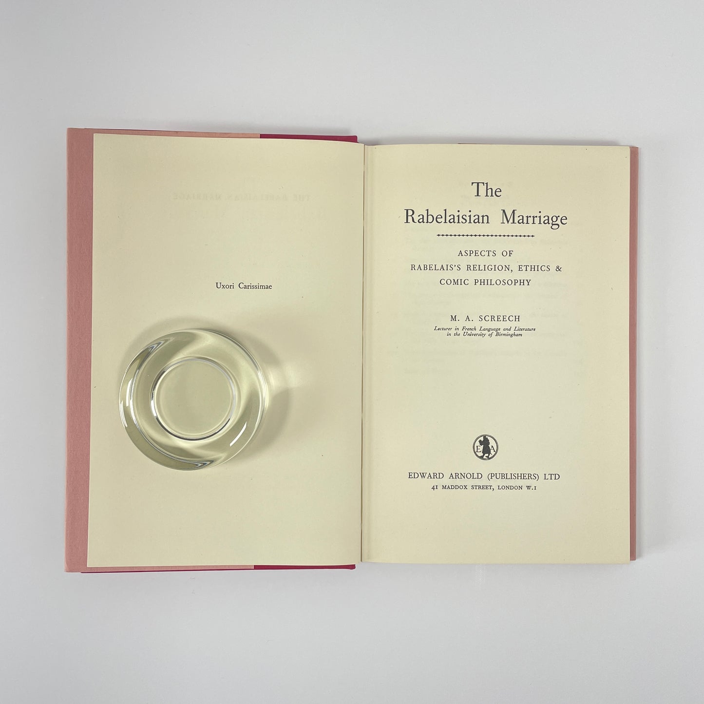 The Rabelaisian Marriage, Aspects Of Rabelais's Religion, Ethics & Comic Philosophy; Screech, M A