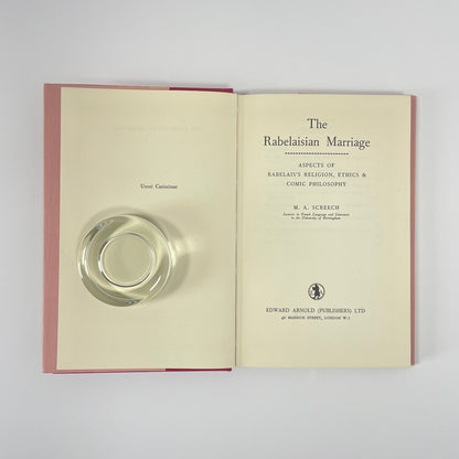 The Rabelaisian Marriage, Aspects Of Rabelais's Religion, Ethics & Comic Philosophy; Screech, M A