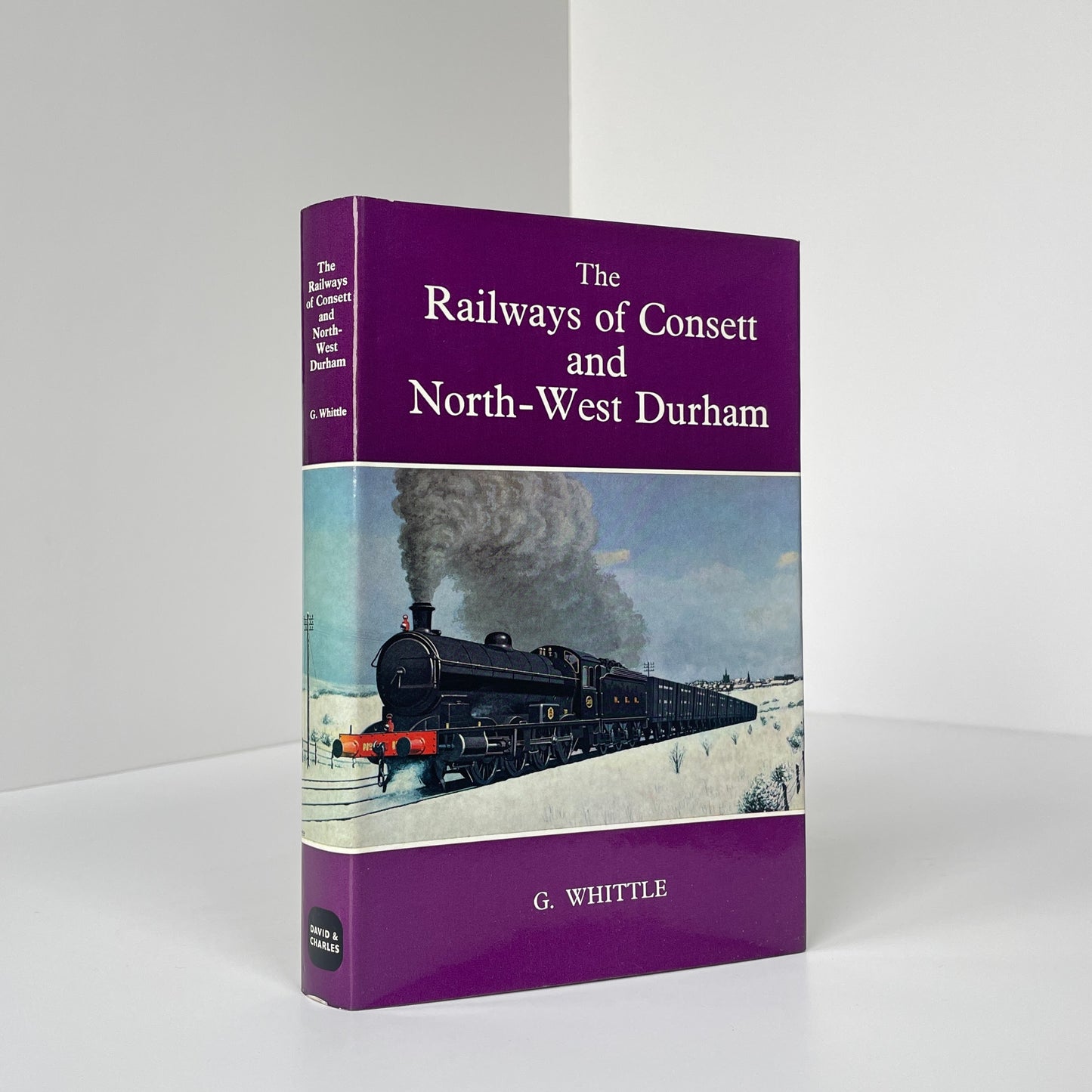 The Railways Of Consett And North-West Durham; Whittle, G