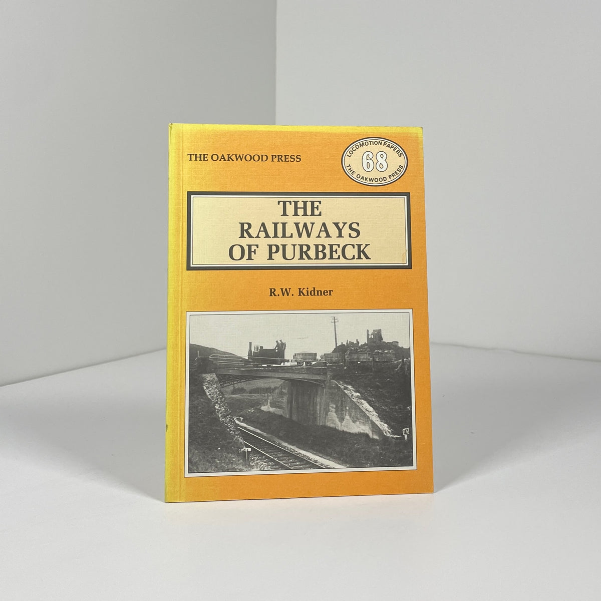 The Railways Of Purbeck; Kidner, R.W.