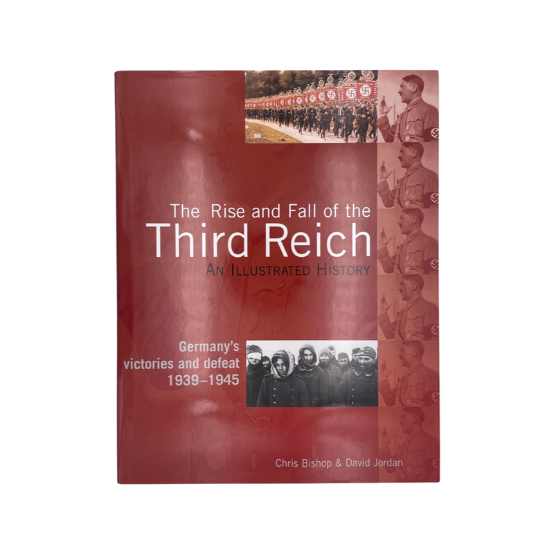 The Rise And Fall Of The Third Reich; Bishop, Chris; Jordan, David