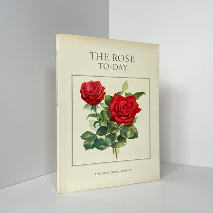 The Rose To-Day, A Selection Of Modern Varieties; Krussmann, Gerd