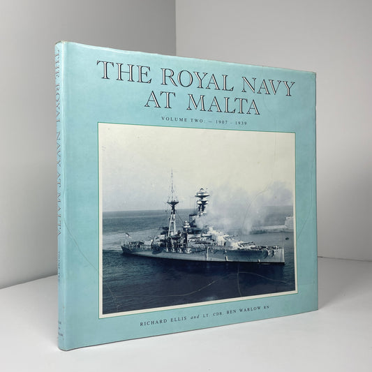 The Royal Navy At Malta 1865 - 1906 and 1907 - 1939 (Two Volume Set); Ellis, Richard; Warlow RN, Lt Cdr Ben