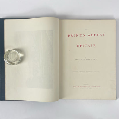 The Ruined Abbeys Of Britain, 2 Volumes; Ross, Frederick